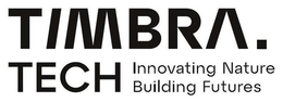 TIMBRA TECH INNOVATING NATURE BUILDING FUTURES trademark