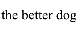 THE BETTER DOG trademark