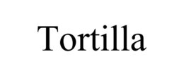 TORTILLA trademark