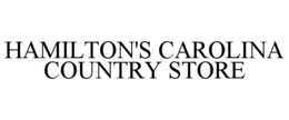 HAMILTON'S CAROLINA COUNTRY STORE trademark