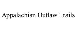 APPALACHIAN OUTLAW TRAILS trademark