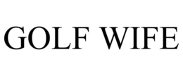 GOLF WIFE trademark