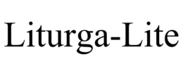 LITURGA-LITE trademark