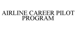 AIRLINE CAREER PILOT PROGRAM trademark