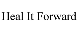HEAL IT FORWARD trademark