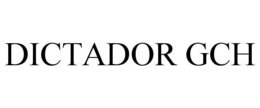DICTADOR GCH trademark