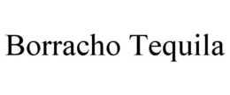 BORRACHO TEQUILA trademark