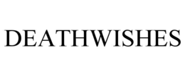 DEATHWISHES trademark