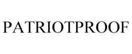 PATRIOTPROOF trademark