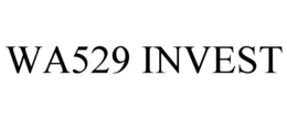 WA529 INVEST trademark