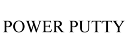 POWER PUTTY trademark