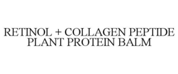 RETINOL + COLLAGEN PEPTIDE PLANT PROTEIN BALM trademark