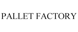 PALLET FACTORY trademark