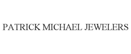 PATRICK MICHAEL JEWELERS trademark