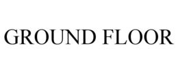 GROUND FLOOR trademark