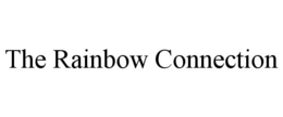 THE RAINBOW CONNECTION trademark