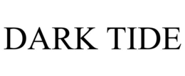 DARK TIDE trademark
