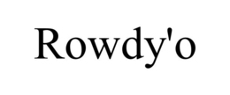 ROWDY'O trademark