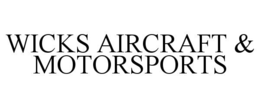 WICKS AIRCRAFT & MOTORSPORTS trademark