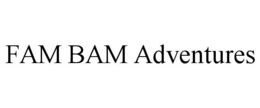 FAM BAM ADVENTURES trademark