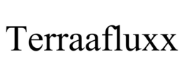 TERRAAFLUXX trademark