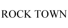 ROCK TOWN trademark