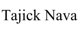 TAJICK NAVA trademark