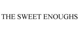 THE SWEET ENOUGHS trademark
