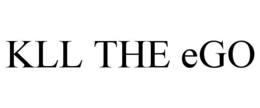 KLL THE EGO trademark