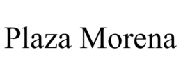PLAZA MORENA trademark