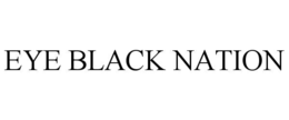 EYE BLACK NATION trademark