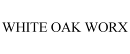 WHITE OAK WORX trademark