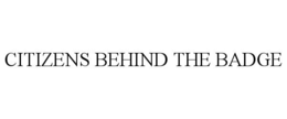 CITIZENS BEHIND THE BADGE trademark