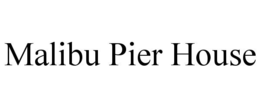 MALIBU PIER HOUSE trademark