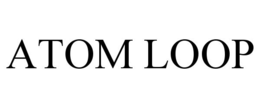 ATOM LOOP trademark
