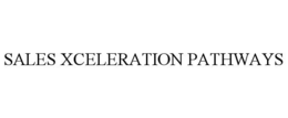 SALES XCELERATION PATHWAYS trademark