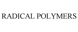 RADICAL POLYMERS trademark