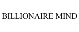 BILLIONAIRE MIND trademark