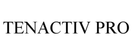 TENACTIV PRO trademark