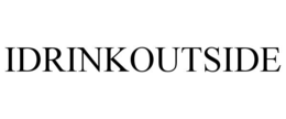 IDRINKOUTSIDE trademark