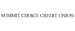 SUMMIT CHOICE CREDIT UNION trademark