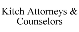 KITCH ATTORNEYS & COUNSELORS trademark