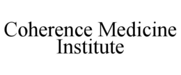 COHERENCE MEDICINE INSTITUTE trademark