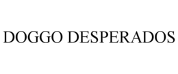 DOGGO DESPERADOS trademark