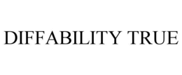 DIFFABILITY TRUE trademark