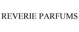 REVERIE PARFUMS trademark