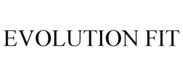 EVOLUTION FIT trademark