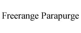 FREERANGE PARAPURGE trademark