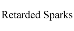 RETARDED SPARKS trademark