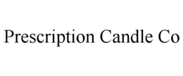 PRESCRIPTION CANDLE CO trademark